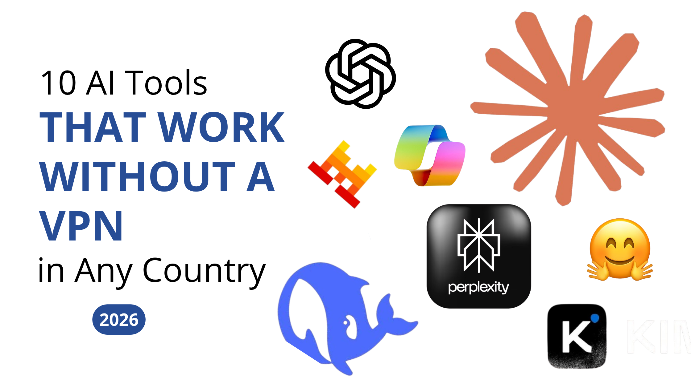 10 AI Tools That Work Without a VPN in Any Country (2026)
