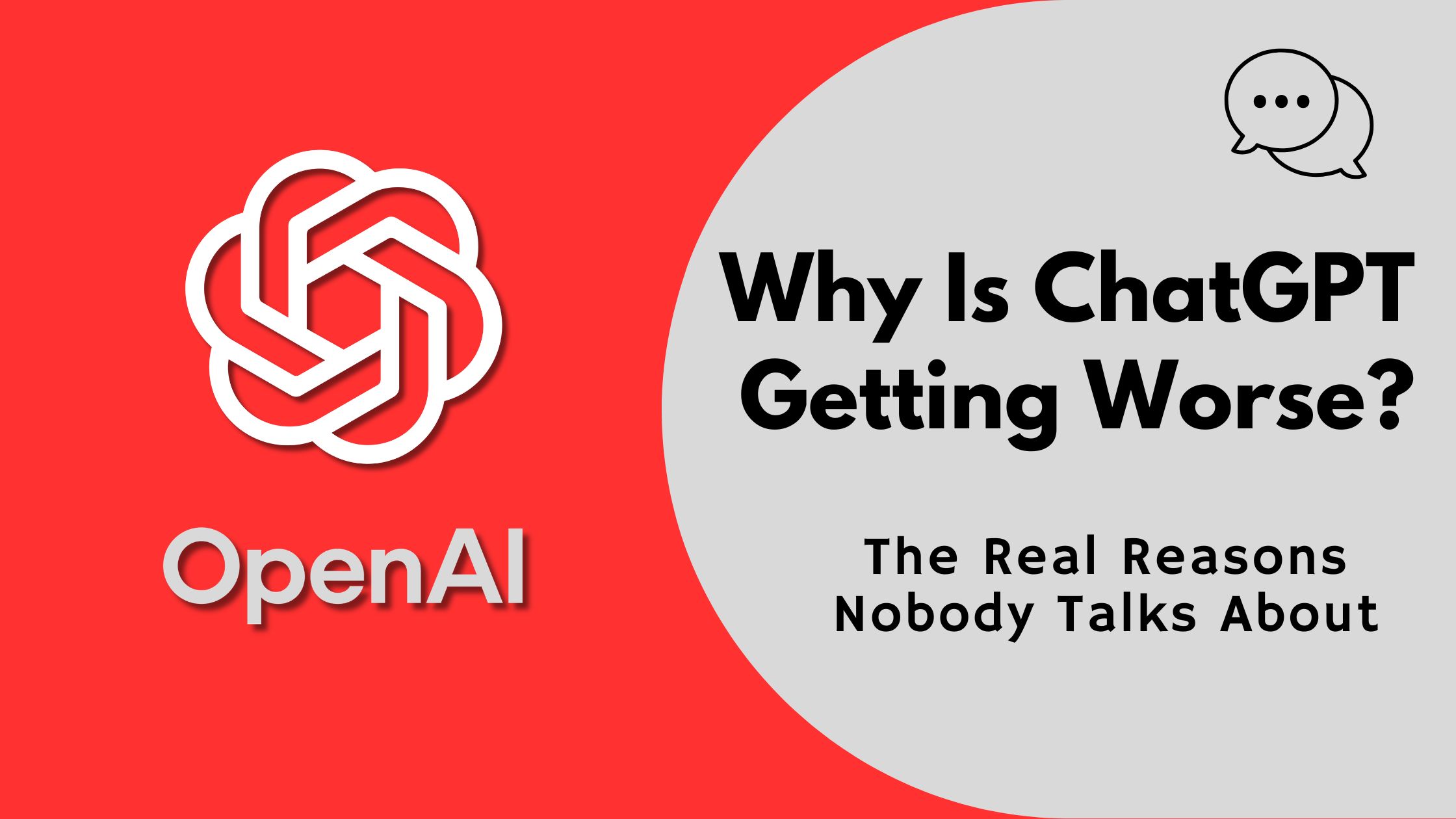 Why Is ChatGPT Getting Worse? The Real Reasons Nobody Talks About