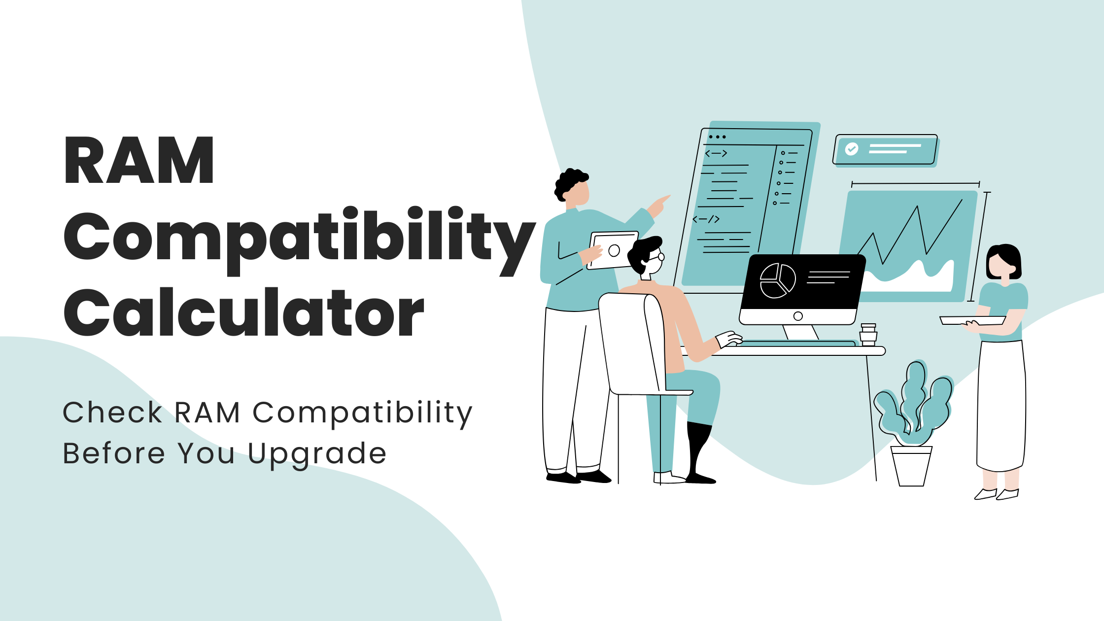 RAM Compatibility Calculator: Check RAM Compatibility Before You Upgrade